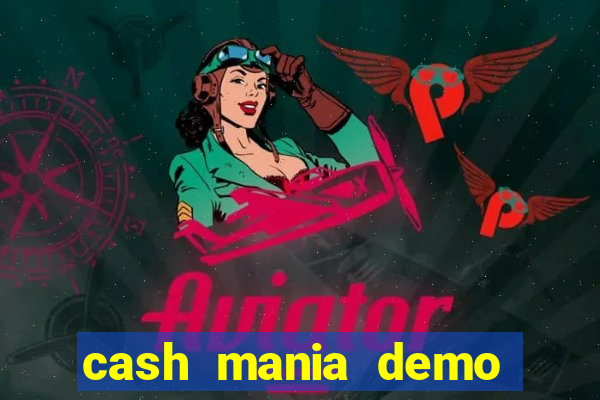 cash mania demo live bet